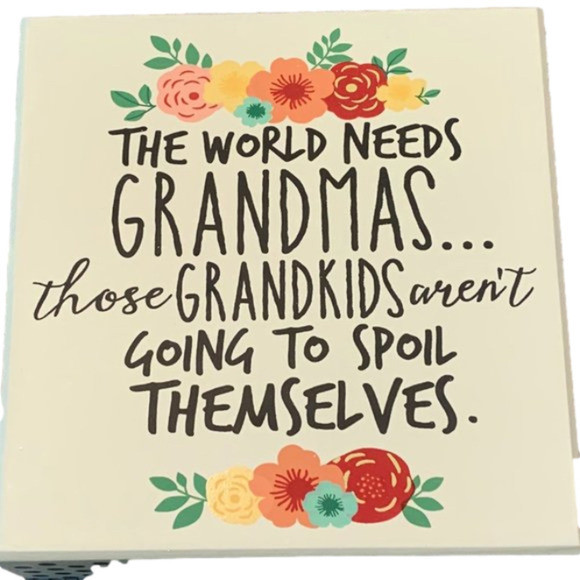 The WORLD NEEDS GRANDMA'S - fun whimsical sign - Picture 3 of 3